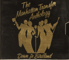 The Manhattan Transfer Anthology • Down In Birdland